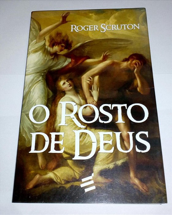 O rosto de Deus - Roger Scruton
