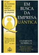 Em busca da empresa quântica - Clemente Nobrega