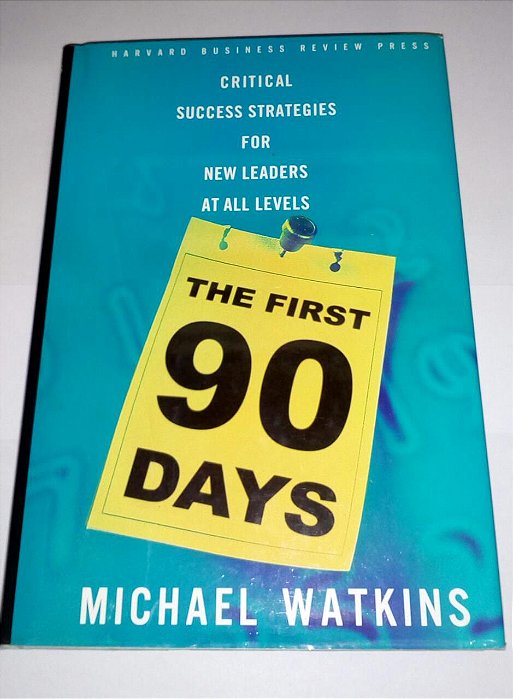 The first 90 days - Michael Watkins