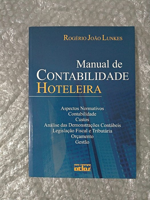 Manual de Contabilidade Hoteleira - Rogério João Lunkes (marcas de uso)