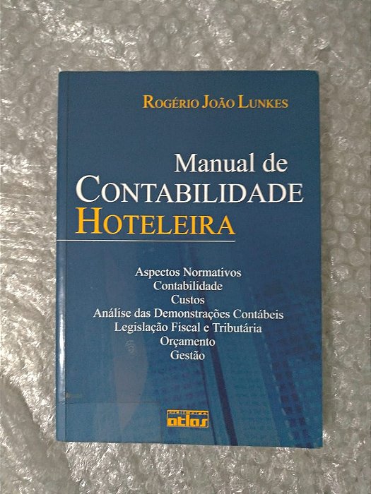 Manual de Contabilidade Hoteleira - Rogério João Lunkes