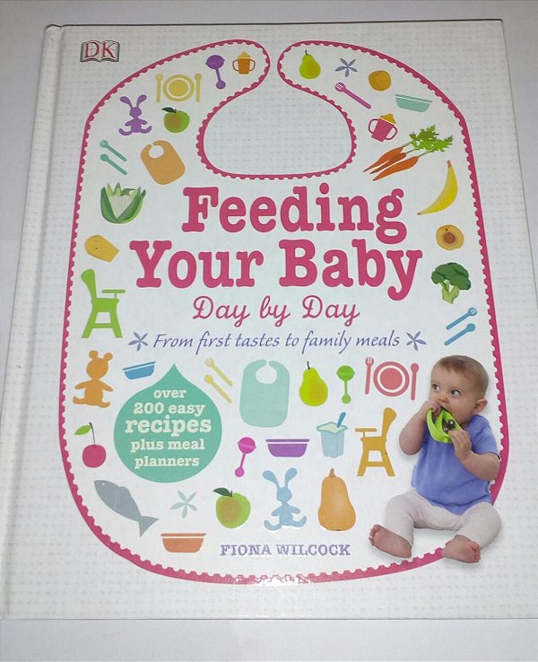 Feeding your baby - Day by day - Fiona Wilcock