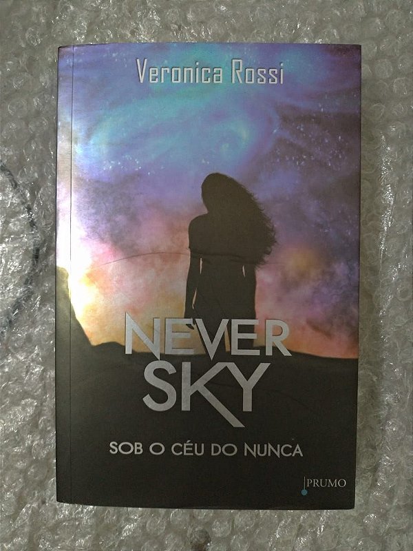 Never Sky - Sob o céu do nunca - Veronica Rossi