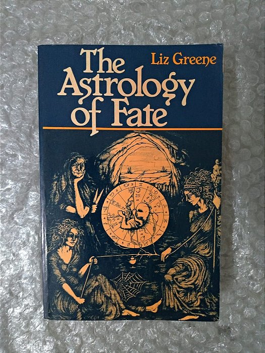 The Astrology of Fate -  Liz Greene