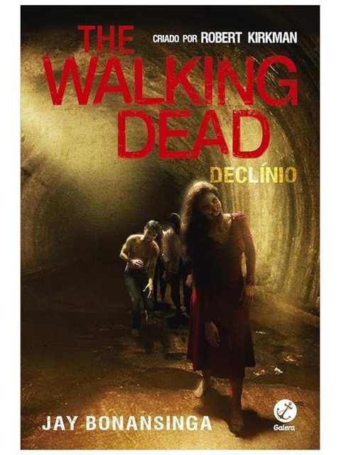 The Walking Dead: Declínio - Robert Kirkman