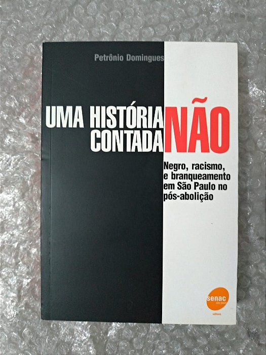 Uma História Não Contada - Petrônio Domingues