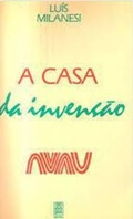 A Casa da Invenção - Luís Milanesi