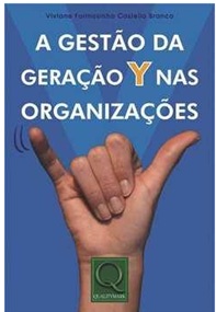 A Gestao da Geraçao y Nas Organizações - Viviane Formosinho