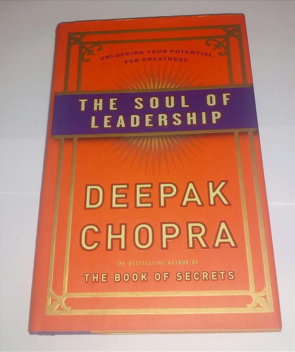 The Soul of Leadership - Deepak Chopra