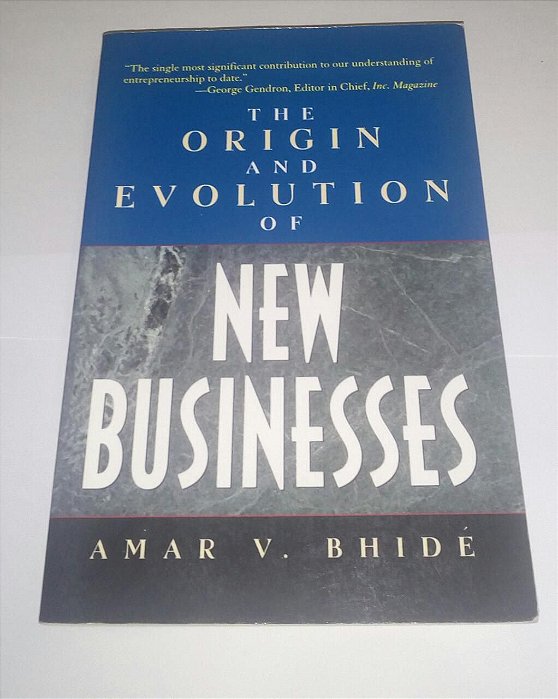 The Origin and Evolution of New Businesses - Amar V. Bhide