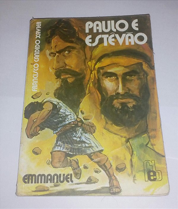 Paulo e Estevão - Emmanuel - Francisco Cândido Xavier