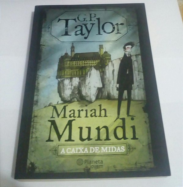 A caixa de midas - Mariah Mundi - G. P. Taylor