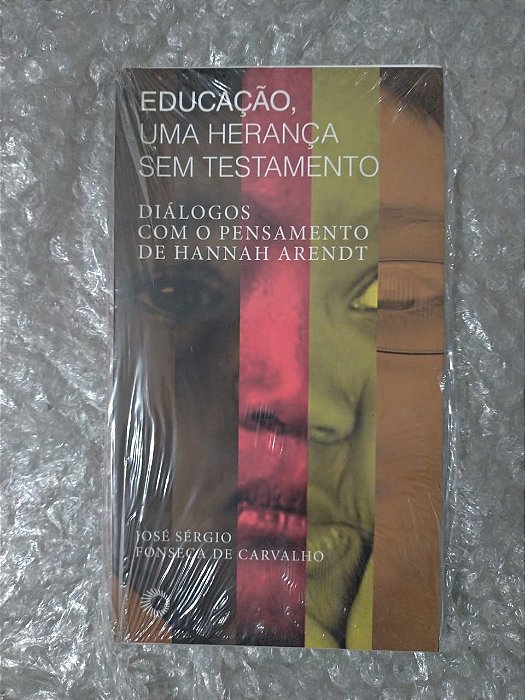 Educação Uma Herança sem testamento - José Sérgio Fonseca de Carvalho
