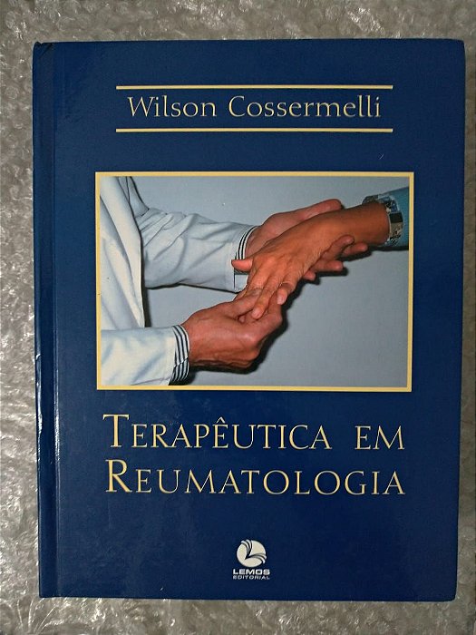 Terapêutica em Reumatologia - Wilson Cossermelli