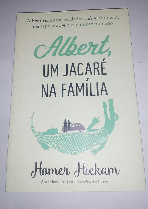 Albert, um jacaré em família - Homer Hickam