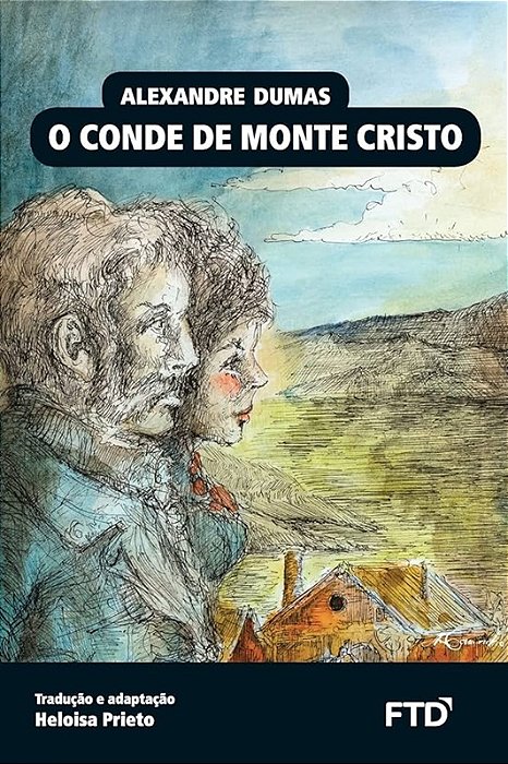 O Conde Monte Cristo - Alexandre Dumas - FTD