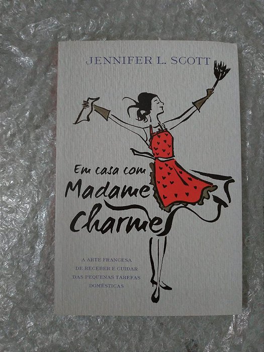 Em Casa Com Madame Charme - Jennifer l. Scott