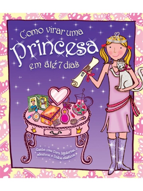 Como virar uma princesa em até 7 dias - Lesley de Ress (Somente livro)