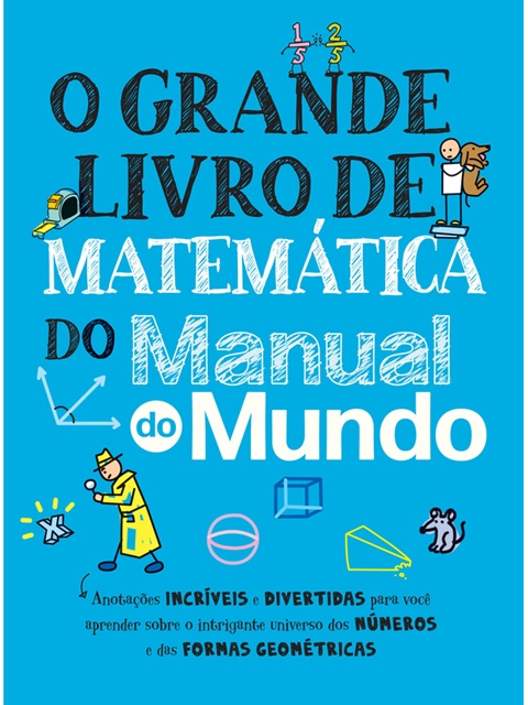 O grande livro de matemática do Manual do Mundo - Sextante