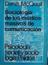 Sociologia de los Medios Masivos de Comunicación - Denis Mcquail (em espanhol)