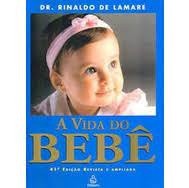 A Vida do Bebê - Dr. Rinaldo De Lamare Capa Azul