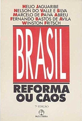 Brasil: reforma ou caos - Helio Jaguaribe