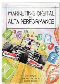 Marketing Digital de Alta Performance - Mauricio Salvador