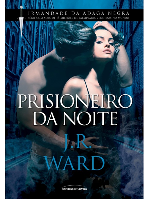Prisioneiro da noite - J. R. Ward - Adaga Negra