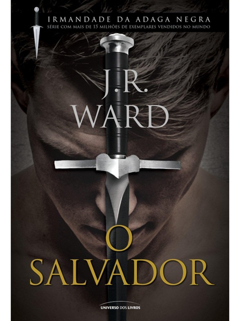 O salvador - J. R. Ward - Adaga Negra