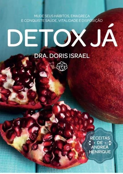 Detox já - Dra. Doris Israel
