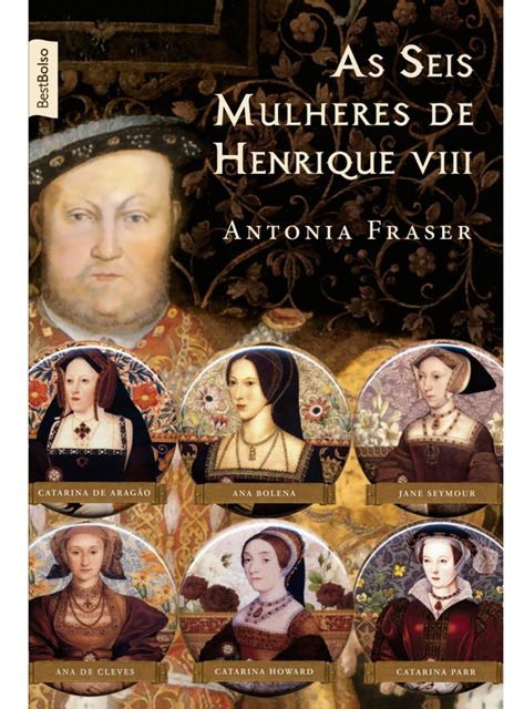 As seis mulheres de Henrique VIII - Pocket - Antonia Fraser