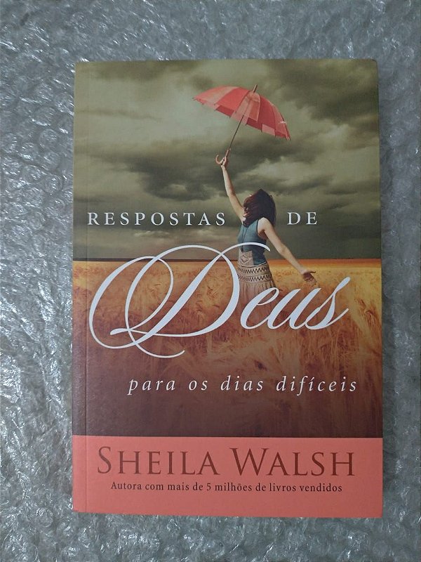 Respostas de Deus Para os Dias Difíceis - Sheila Walsh
