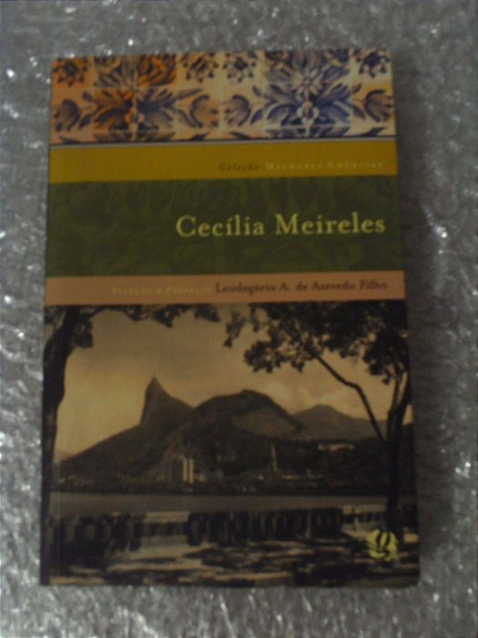 Cecília Meireles - - Coleção Melhores Crônicas - Leodegário A. de Azevedo Filho (marcas de uso)
