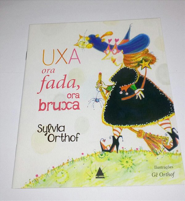 Uxa ora fada, ora bruxa - Sylvia Orthof