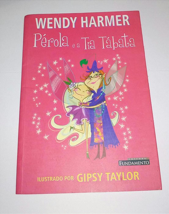Pérola e a tia Tábata - Wendy Harmer