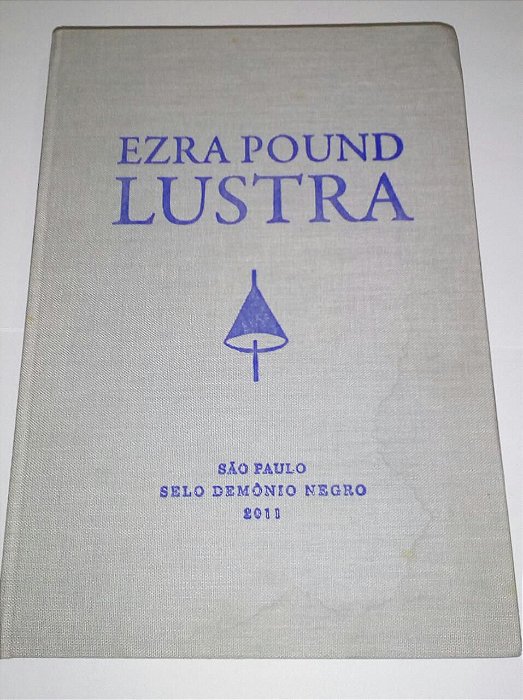 Ezra Pound Lustra - Selo Demônio Negro - 2011 - Dirceu Villa