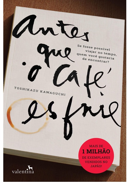 Antes que o café esfrie - Toshikazu Kawaguchi
