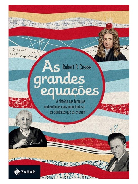 As grandes equações - Robert P. Crease