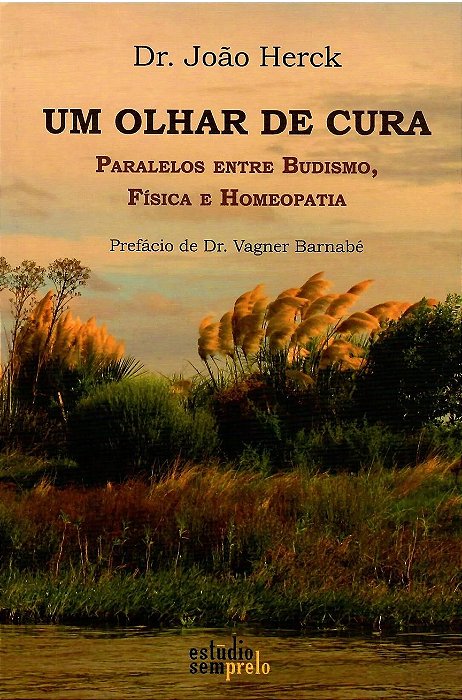 Um olhar de cura - Dr. João Herck