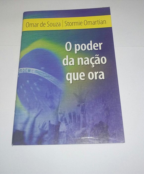 O poder da nação que ora - Omar de Souza