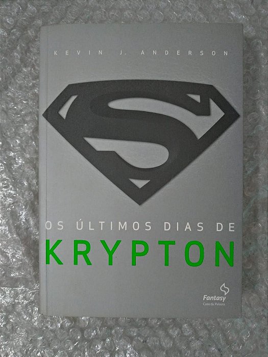 Os Últimos dias de Krypton - Kevin J. Anderson