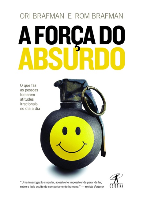 A força do absurdo - Ori Brafman