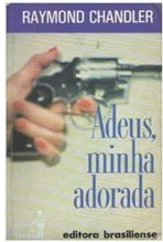 Adeus, Minha Adorada - Raymond Chandler