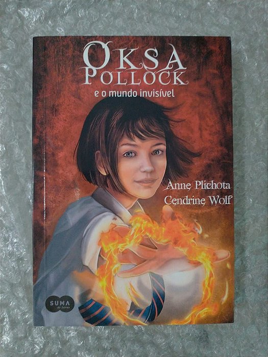Oksa Pollock e o Mundo Invisível - Anne Plichota e Cendrine Wolf