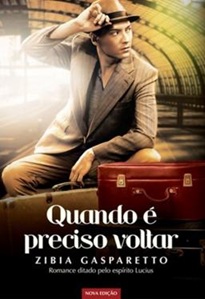 Quando é preciso voltar - Zibia Gasparetto (marcas)