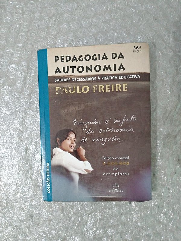 Pedagogia da Autonomia - Paulo Freire
