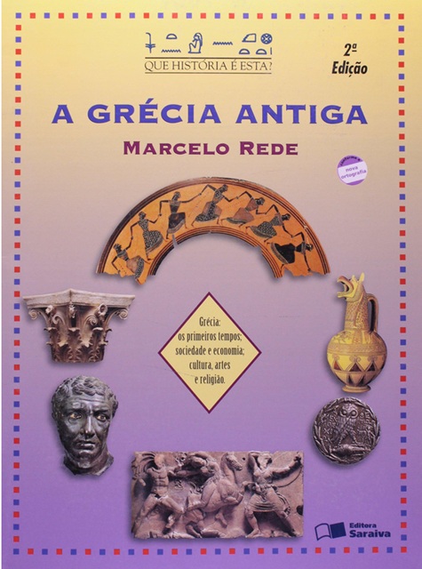 A Grécia antiga - Marcelo Rede (marcas)