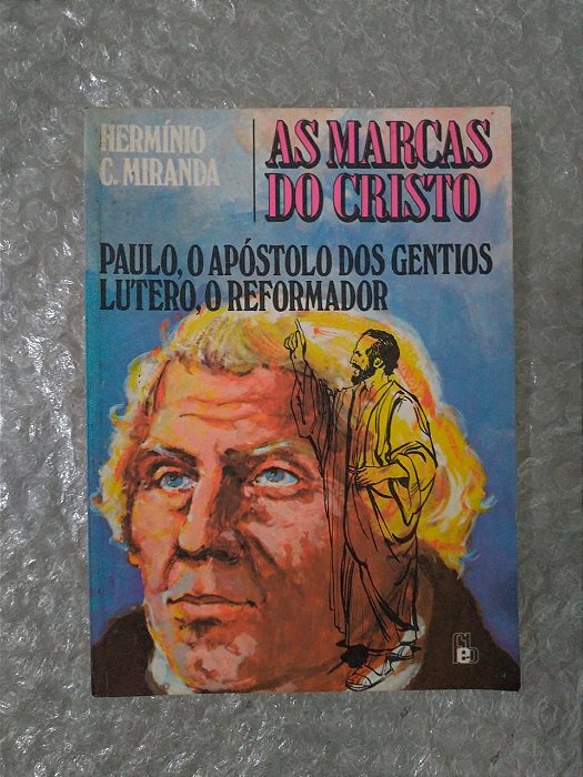 As Marcas do Cristo - Hermínio C. Miranda (vol.1)
