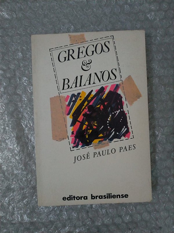 Gregos e Baianos - José Paulo Paes