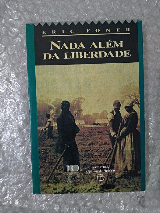 Nada Além na Liberdade - Eric Foner